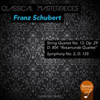 Classical Masterpieces - Franz Schubert: String Quartet No. 13 & Symphony No. 2