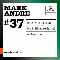 Musica viva, Vol. 37: Mark Andre