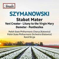 Szymanowski: Stabat Mater, Op. 53 & Other Works