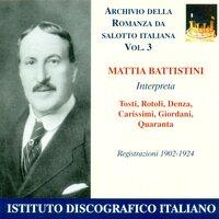 Vocal Recital: Battistini, Mattia - Denza, L. / Tosti, F.P. / Rotoli, A. (Archivio Della Romanza Da Salotto Italiana, Vol. 3) (1902-1924)