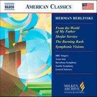 Berlinski: From the World of My Father / Shofar Service / Symphonic Visions for Orchestra