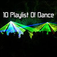10 Playlist of Dance