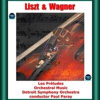 Liszt & Wagner: Les Préludes - Orchestral Music