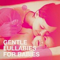 Gentle Lullabies for Babies