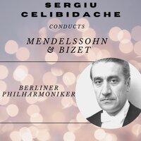 Sergiu Celibidache conducts Mendelssohn and Bizet