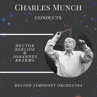 Charles Munch conducts Berlioz & Brahms