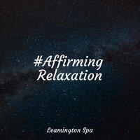 #Affirming Relaxation