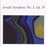 Arnold: Symphony No. 5, Op. 74