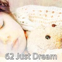 62 Just Dream