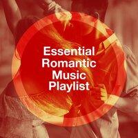 Essential Romantic Music Playlist