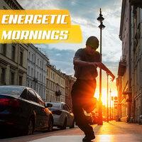 Energetic Mornings