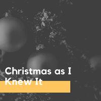 Christmas as I Knew It