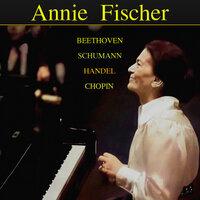 Annie Fischer: Beethoven, Schumann, Handel, Chopin