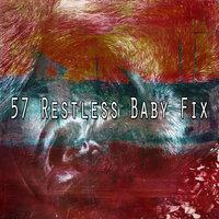 57 Restless Baby Fix