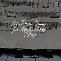 25 Piano Songs for Lovely Deep Sleep