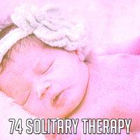 74 Solitary Therapy