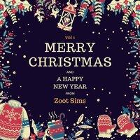 Merry Christmas and a Happy New Year from Zoot Sims, Vol. 1