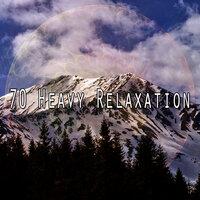 70 Heavy Relaxation