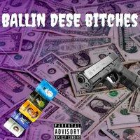 Ballin Dese Bitches