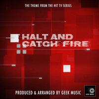 Halt And Catch Fire Main Theme (From "Halt And Catch Fire")
