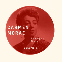 Tonight Only - Carmen McRae