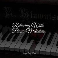 Relaxing With Piano Melodies