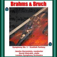 Brahms & Bruch : Symphony No. 1- Scottish Fantasy