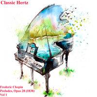 Frederic Chopin Preludes, Opus 28 1838 Vol 1