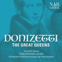 Gaetano Donizetti: The Great Queens
