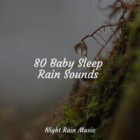 80 Baby Sleep Rain Sounds