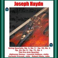 Haydn: String Quartets, Op. 3, No. 5 - Op. 33, No. 2 - Op. 64, No. 6 - Op. 71, No. 1