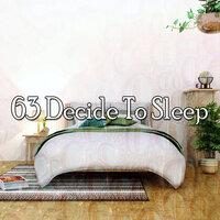 63 Решите спать