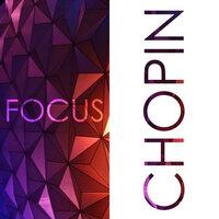 Focus - Music for Concentration: Chopin