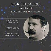 For theatre: pagliacci