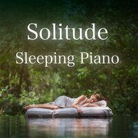 Solitude Sleeping Piano