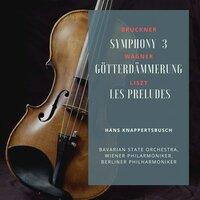 Bruckner: Symphony 3 - Wagner: Götterdämmerung - Liszt: Les Preludes