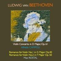Ludwig van Beethoven - Violin Concerto in D Major, Op.61 · Romance for Violin No.1 in G Major, Op. 40 · Romance for Violin No.2 in F Major, Op.50