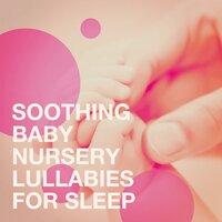 Soothing Baby Nursery Lullabies for Sleep