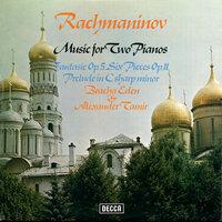 Rachmaninov: Music for Two Pianos - Fantasie Op. 5; 6 Morceaux Op. 11; Prelude in C-Sharp Minor