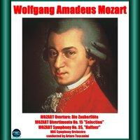 Mozart: Overture: Die Zauberflöte - Divertimento No. 15 "selection" - Symphony No. 35, "Haffner"
