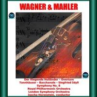 Wagner & Mahler: Der fliegende Holländer - Overture, Tannhäuser - Bacchanale, Siegfried Idyll - Symphony No. 8