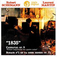 Schumann: "1835" (Carnaval, Op. 9 - Sonate No. 1, Op. 11)
