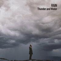 Rain: Thunder and Water
