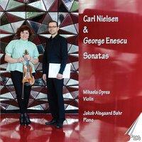 Carl Nielsen and George Enescu: Violin Sonatas