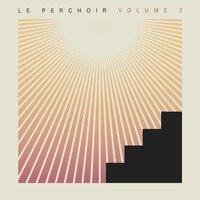 Le Perchoir Volume 2