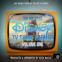 The Greatest Disney TV Show Themes, Vol. 1