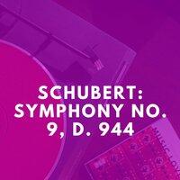 Schubert: Symphony No. 9, D. 944