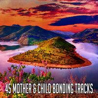 45 Mother & Child Bonding Tracks