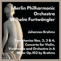 Symphonies Nos. 2, 3 & 4, Concerto for Violin, Violoncello and Orchestra in A Minor Op.102 by Brahms