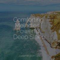 Comforting Melodies | Powerful Deep Sleep